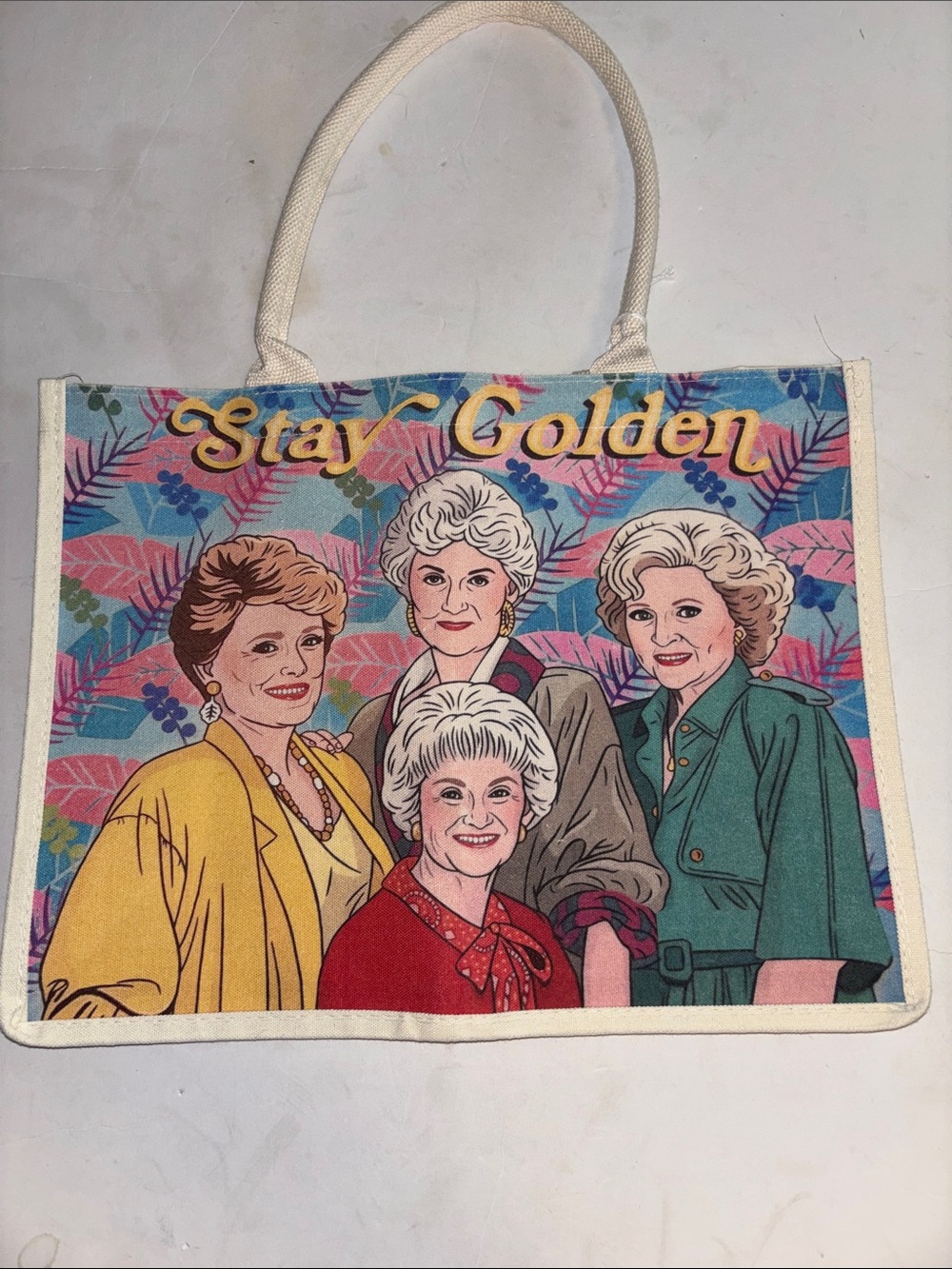 GOLDEN GIRLS THEMED CREME CANVAS TOTE ALL THE LADIES WITH STAY GOLDEN ON FRONT
